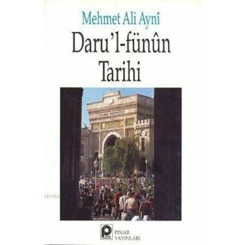 Darul Fünûn Tarihi Mehmet Ali Aynî