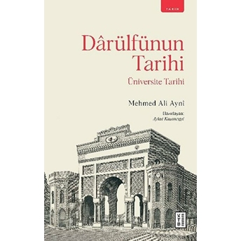 Darülfünun Tarihi - Üniversite Tarihi Mehmed Ali Ayni