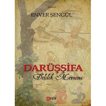 Darüşşifa Delilik Mevsimi