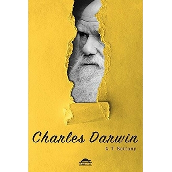 Darwin’in Hayatı - Maya Biyografi Dizisi 6 G. T. Bettany