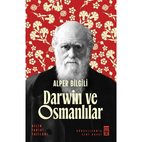 Darwin Ve Osmanlılar - Bilim Tarihi Yazıları Alper Bilgili