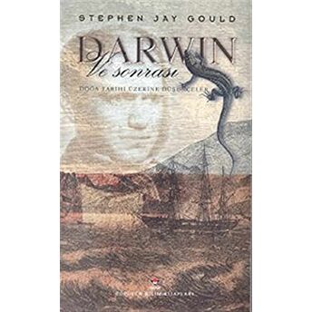 Darwin Ve Sonrası Doğa Tarihi Üzerine Düşünceler Stephen Jay Gould