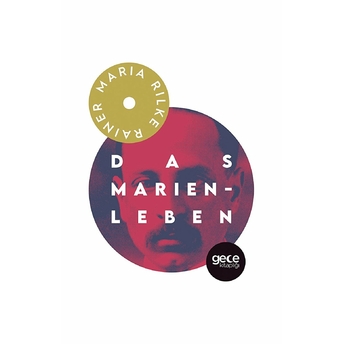 Das Marien - Leben - Rainer Maria Rilke