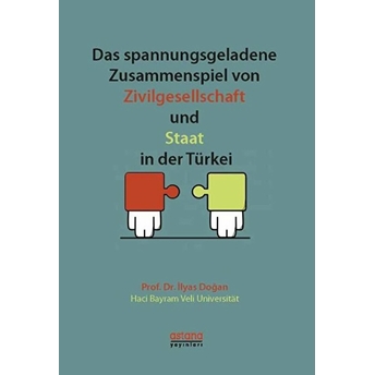 Das Spannungsgeladene Zusammenspiel Von Zivilgesellschaft Und Staat In Der Türkei Ilyas Doğan