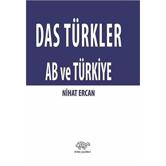 Das Türkler Ab Ve Türkiye - Nihat Ercan