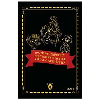 Das Zitronenmädchen - Der Verrückte Dumrul- Keloğlan Geschichten (Almanca Hikaye)