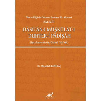 Dasitan-I Müşkülat-I Duhter-I Padişah Maşallah Kızıltaş