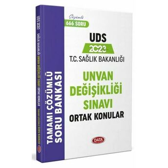 Data 2023 T.c. Sağlık Bakanlığı Unvan Değişikliği Sınavı Ortak Konular Tamamı Çözümlü Soru Bankası