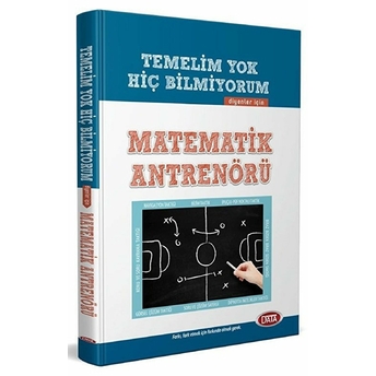 Data Temelim Yok Hiç Bilmiyorum Diyenler Için Matematik Antrenörü (Yeni) Kolektif