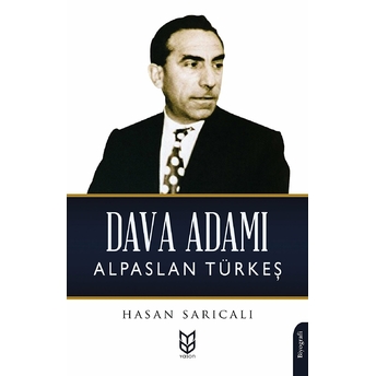 Dava Adamı Alparslan Türkeş