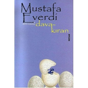 Dava Kıran Mustafa Everdi