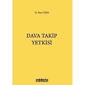 Dava Takip Yetkisi - Buse Dişel