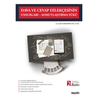 Dava Ve Cevap Dilekçesinin Unsurları – Somutlaştırma Yükü Fatih Karamercan