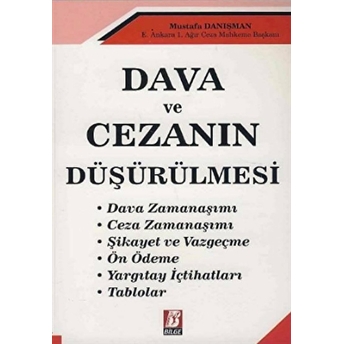 Dava Ve Cezanın Düşürülmesi Mustafa Danışman