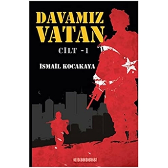 Davamız Vatan Cilt -1 Ismail Kocakaya