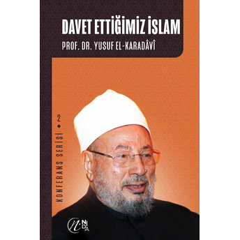 Davet Ettiğimiz Islam Konferans Serisi - 2 Yusuf El-Karadavi