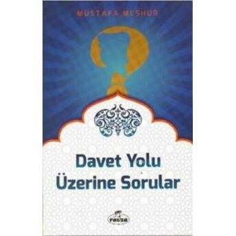 Davet Yolu Üzerine Sorular Mustafa Meşhur