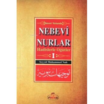 Davet Yolunda Nebevî Nurlar 1;Hadislerle Öğütlerhadislerle Öğütler Seyyid Muhammed Nuh