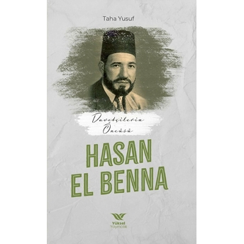 Davetçinin Öncüsü Hasan El-Benna Taha Yusuf