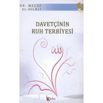 Davetçinin Ruh Terbiyesi Mecdi El-Hilali