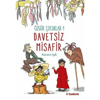 Davetsiz Misafir - Özgür Çocuk 1 Kerem Işık