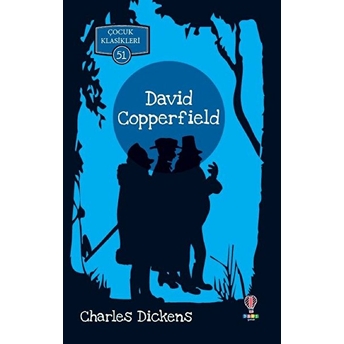 David Copperfield - Çocuk Klasikleri 51 Charles Dickens