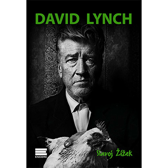 David Lynch Ya Da Gülünç Yücenin Sanatı Slavoj Zizek