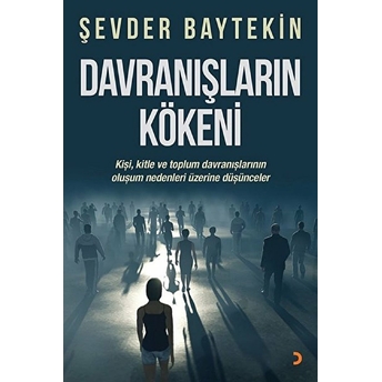 Davranışların Kökeni - Şevder Baytekin