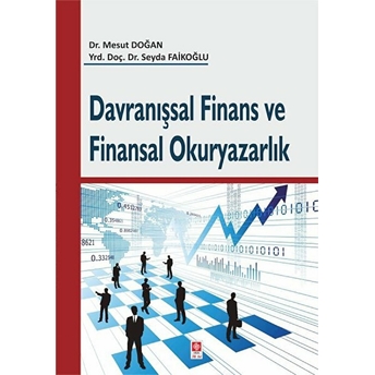 Davranışsal Finans Ve Finansal Okuryazarlık - Mesut Doğan