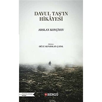 Davul Taş’ın Hikayesi Arslan Koyçiyev