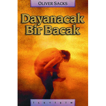 Dayanacak Bir Bacak Oliver Sacks