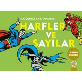 Dc Comics Ilk Kitaplarım - Harfler Ve Sayılar Kolektif