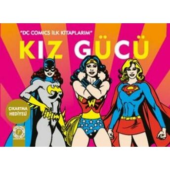 Dc Comics Ilk Kitaplarım - Kız Gücü Kolektif