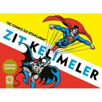 Dc Comics Ilk Kitaplarım - Zıt Kelimeler Kolektif