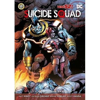 Dc Comics Suicide Squad Yeni 52 Cilt 5: Dört Duvar Arasında