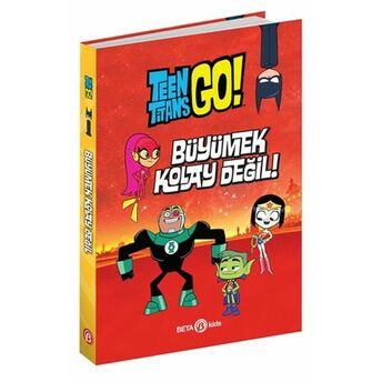 Dc Comics: Teen Titans Go! Büyümek Kolay Değil! Steve Korté