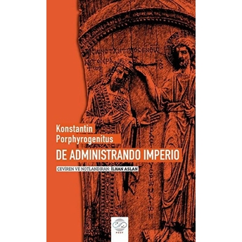 De Administrando Imperio - Konstantin Porphyrogenitus