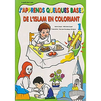 De L’islam En Coloriant - J’apprends Quelques Bases 1