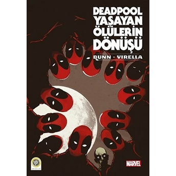 Deadpool - Yaşayan Ölülerin Dönüşü Cullen Bunn - Nik Virella