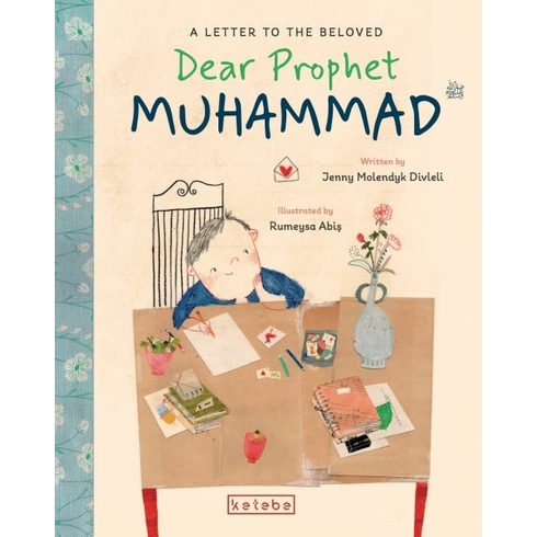 Dear Prophet Muhammad – A Letter To The Beloved Jenny Molendyk Divleli