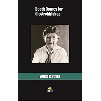 Death Comes For The Archbishop Willa Cather