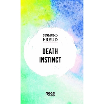 Death Instınct - Sıgmund Freud