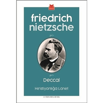 Deccal - Hıristiyanlığa Lanet Friedrich Nietzsche