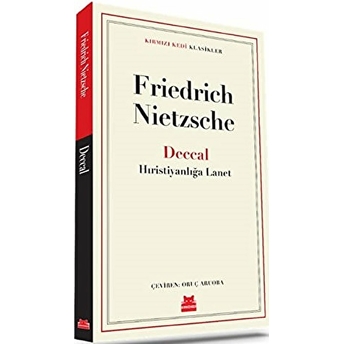 Deccal - Hıristiyanlığa Lanet Friedrich Wilhelm Nietzsche