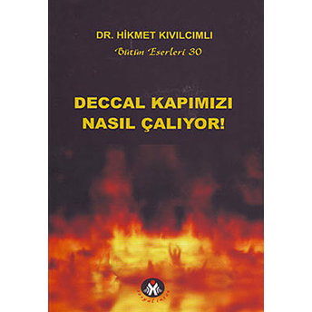 Deccal Kapımızı Nasıl Çalıyor! Hikmet Kıvılcımlı