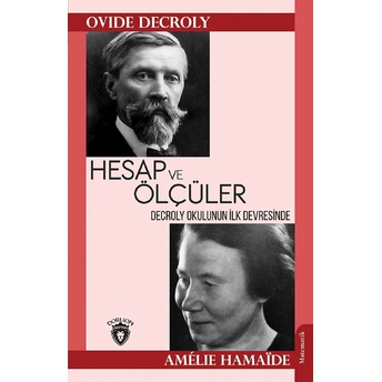 Decroly Okulunun Ilk Devresinde Hesap Ve Ölçüler Ovide Decroly, Amélie Hamaïde