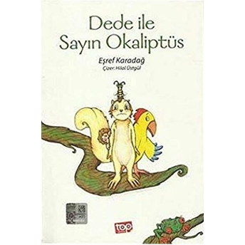 Dede Ile Sayın Okaliptüs-Eşref Karadağ