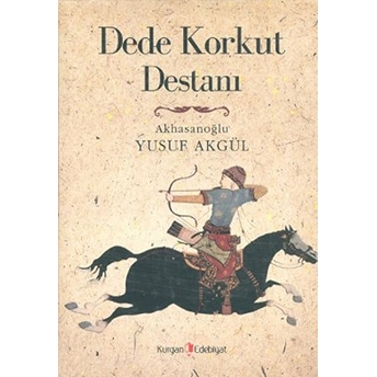 Dede Korkut Destanı Akhasanoğlu Yusuf Akgül