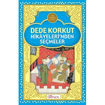 Dede Korkut Hikayeleri'nden Seçmeler Dede Korkut