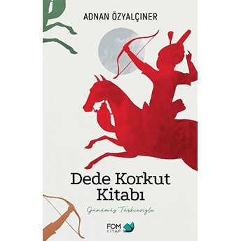 Dede Korkut Kitabı Adnan Özyalçıner